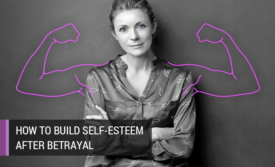 Build Self-Esteem After Betrayal