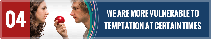 Insight-04-We-Are-Move-Vulnerable-to-Temptation-at-Certain-Times-1.png